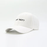 Why Not? Baseball Cap